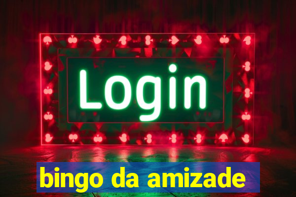 bingo da amizade